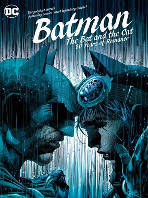 cover image of Batman: The Bat and the Cat: 80 Years of Romance